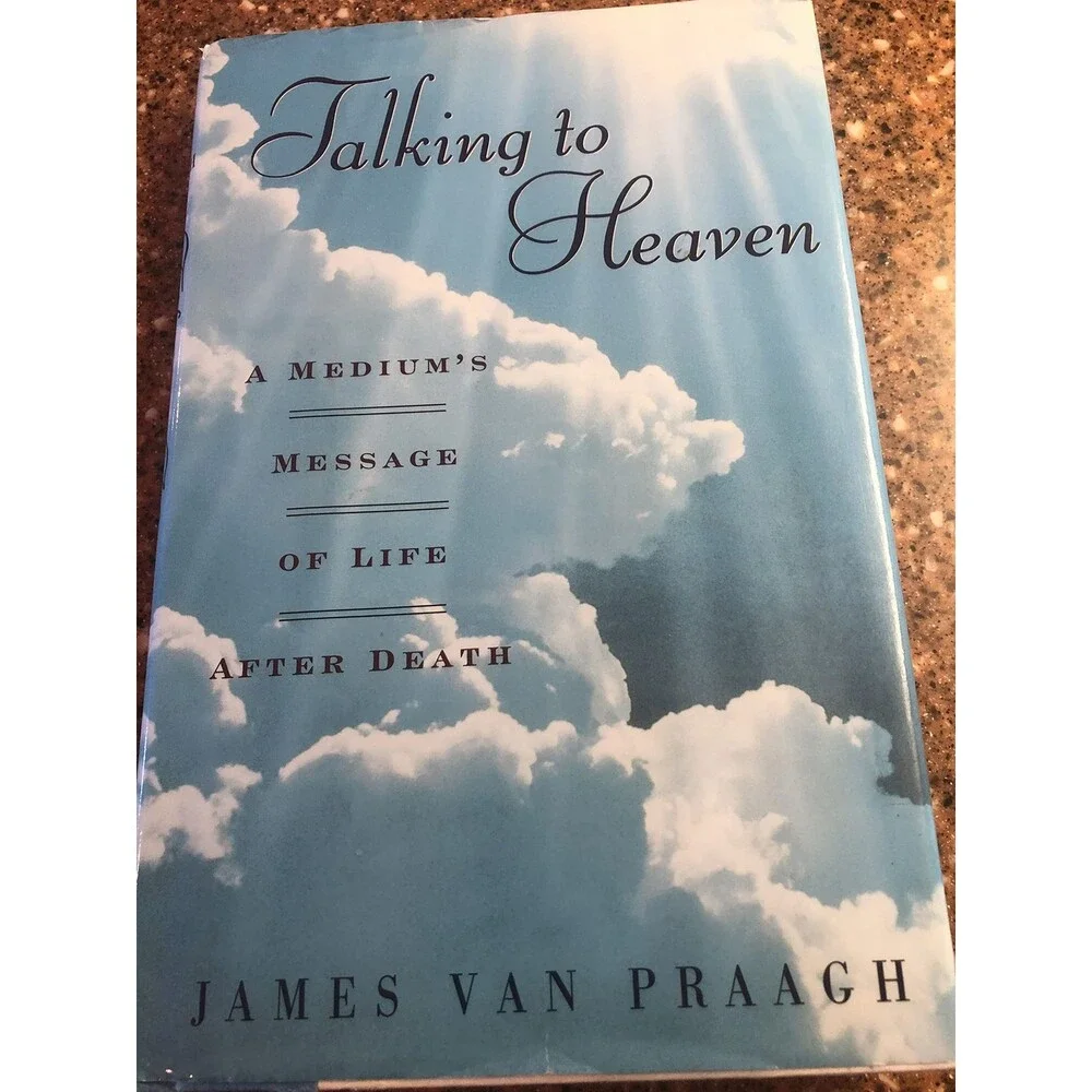 Talking to Heaven: A Medium's Message of Life After Death